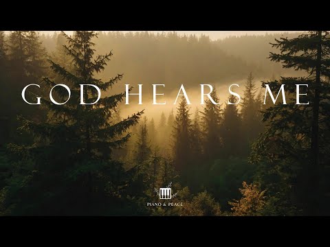 GOD HEARS ME - Soaking Worship Instrumental | Time With God