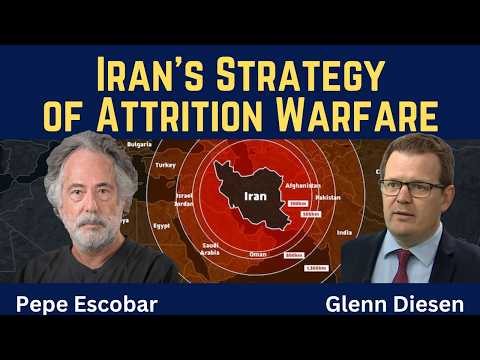 Pepe Escobar: Iran's Strategy of Attrition Warfare