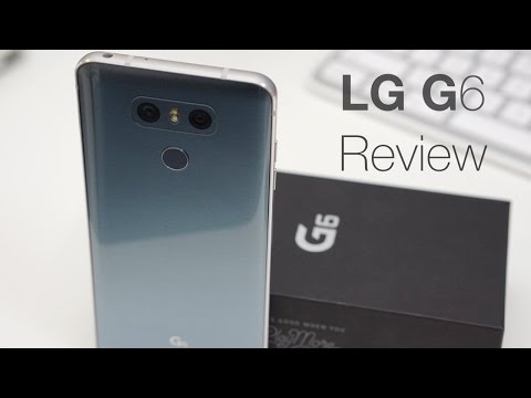 LG G6 Review - The Best Phone LG Has Ever Made