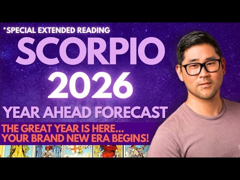 SCORPIO 2026 - Love, Money, Career, Health Tarot Horoscope Predictions (EXTENDED)!