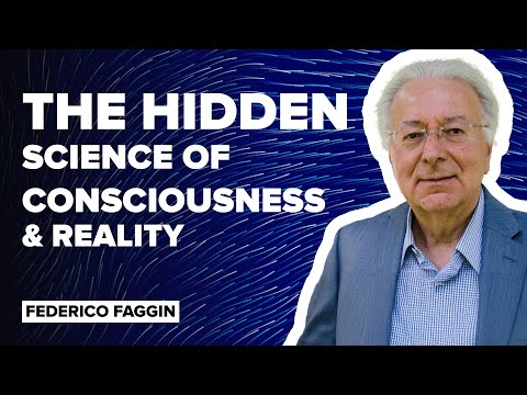 What If Science Got Consciousness Completely Wrong? - Federico Faggin | 10