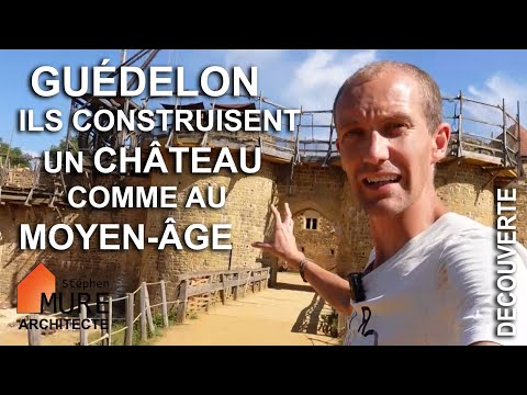 Guédelon : ils construisent un Château comme au Moyen Âge !