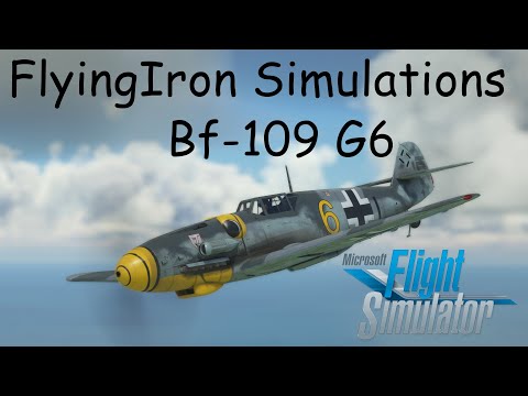 MSFS FlyingIron Simulations Bf-109 G6 Review & Tutorial