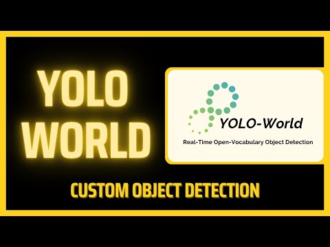 YOLO-WORLD: Custom Object Detection Without Retraining