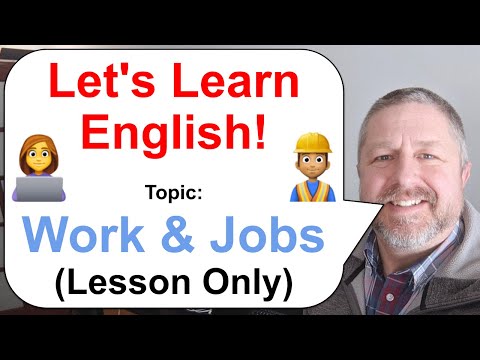 Let's Learn English! Topic: Work and Jobs 👷🏾👩‍💼 (Lesson Only)