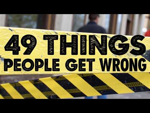 49 Things You've Been Getting Wrong Your ENTIRE LIFE
