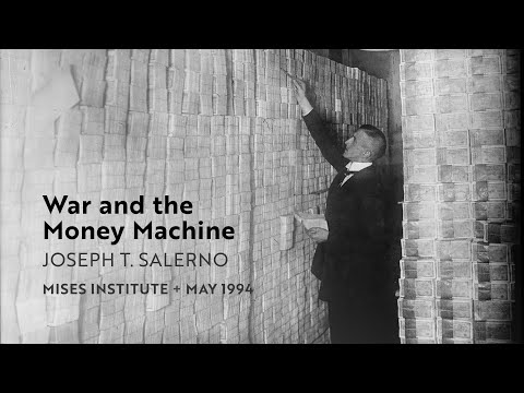 War and the Money Machine | Joseph T. Salerno (1994)
