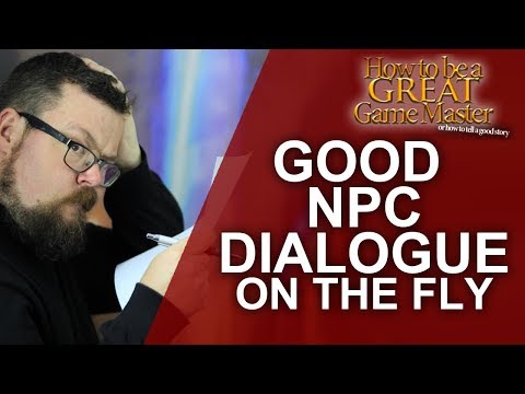 Great GM: Creating EPIC NPC Dialogue on the fly for Tabletop RPG games - Game Master Tips #GMTips
