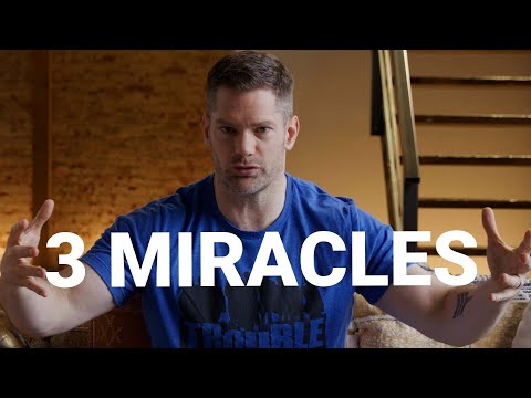 These 3 Miracles Changed Our Lives