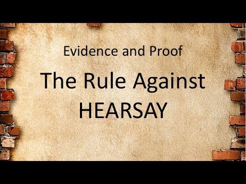 The Rule Against Hearsay