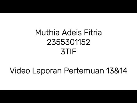 Video Laporan Pertemuan 13&14