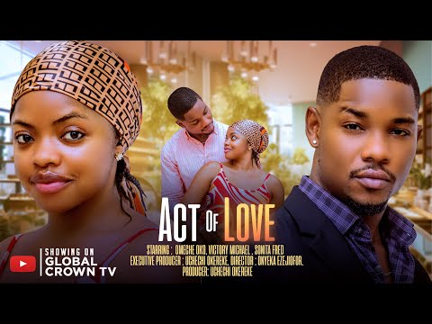 ACT OF LOVE  - 2025 latest Nigerian movies - Omeche Oko - Victory Michael - Sonita fred