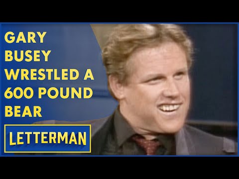 Gary Busey Wrestled A 600 Pound Bear | Letterman
