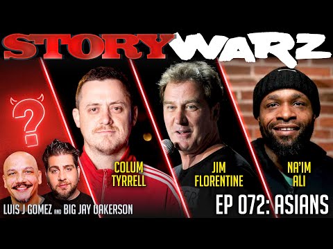 Story Warz | Jim Florentine vs Colum Tyrrell vs Na'im Ali | Ep 072: Asians