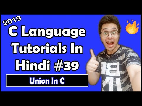 Unions In C: C Tutorial In Hindi #39