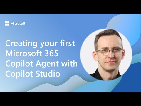 Creating your first Microsoft 365 Copilot Agent with Copilot Studio