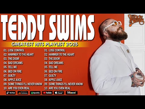 Teddy Swims 2025 π€ Top 10 Playlist Best Songs πΆπ₯Greatest Hits Full Album πΏ Lose Control, Bed On Fire
