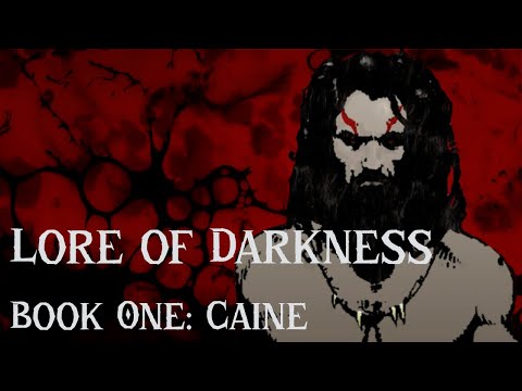 The First Vampire in World of Darkness | Lore of Darkness Book One: Caine