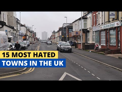 15 Most Hated Towns In The UK