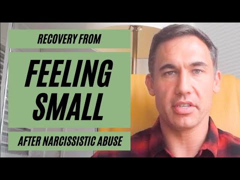Recovery from feeling small after narcissistic abuse