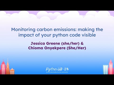 Tutorials - Jessica Greene, Chioma Onyekpere: Monitoring carbon emissions: making the impact...