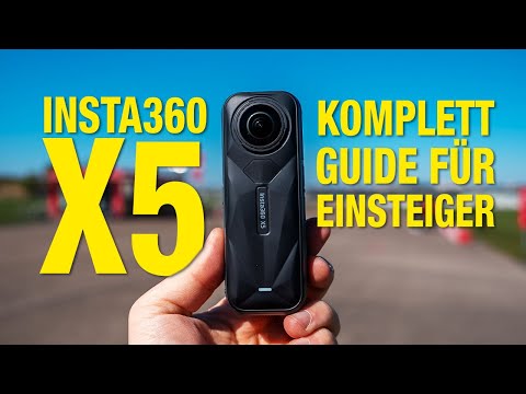 Insta360 X5 - Komplett-Guide für Einsteiger I TUTORIAL