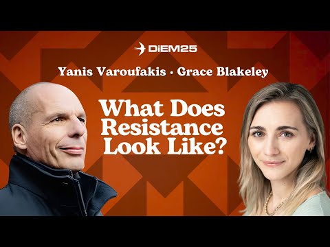 Iran: The War Nobody Is Stopping — with Yanis Varoufakis and Grace Blakeley