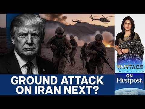 Trump Weighs Sending "Thousands of US Troops" to West Asia | Vantage with Palki Sharma