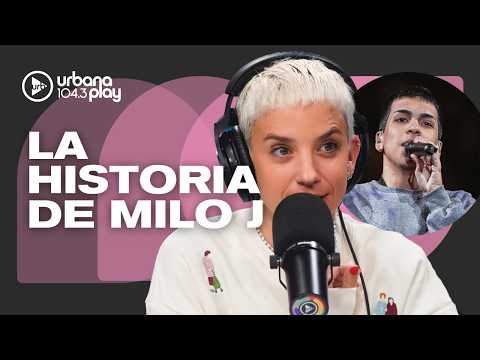 POR QUÉ TENÉS QUE ESCUCHAR A MILO J: cinco motivos por Pauli Eceverría en #VueltaYMedia