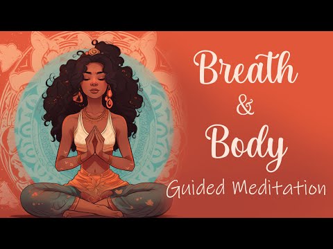 Breath & Body 15 Minute Guided Meditation