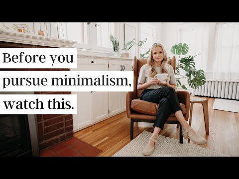 PEOPLE ARE DOING MINIMALISM BACKWARDS PART 2