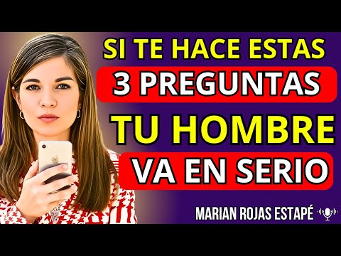 💘 LAS 3 PREGUNTAS SECRETAS que hace un HOMBRE cuando se está ENAMORANDO | Marian Rojas Estapé