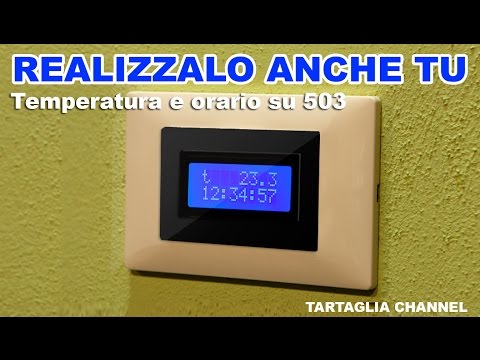 Come visualizzare temperatura e orario su 503 in tutte le stanze - Tartaglia channel