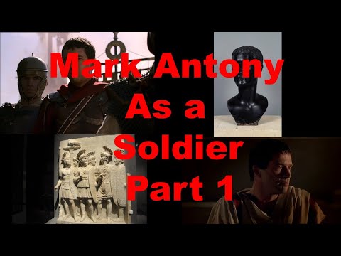 Antony as a soldier and commander - Part One