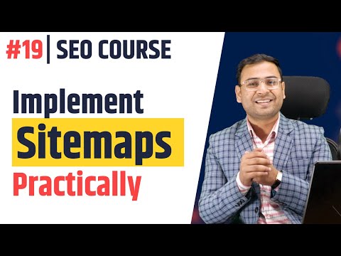 Sitemaps कैसे Create करें ? | WordPress and Custom Website | Latest SEO Course |#19