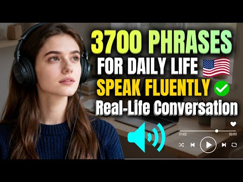3700 Essential English Phrases for Real Life Conversations