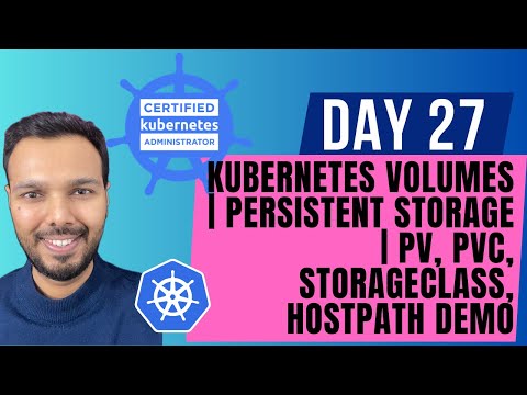 Day 27: Kubernetes Volumes | Persistent Storage | PV, PVC, StorageClass, hostPath DEMO | CKA 2025