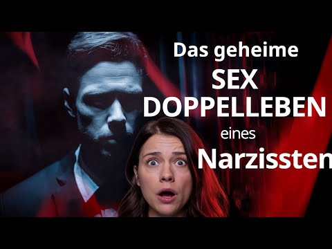 Das heimliche Sex-Doppelleben eines Narzissten – So pervers sind sie wirklich!
