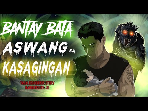 BANTAY BATA ASWANG SA SAGINGAN | GABAY NG IMPAKTONG DEMONYO (Aswang True Story)