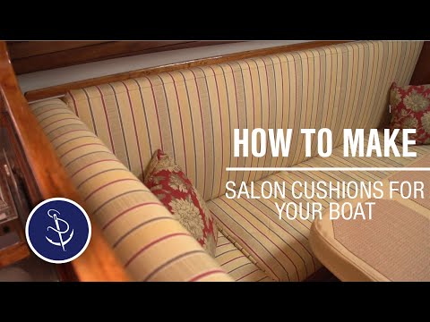 How to Make Salon Cushions for your Boat