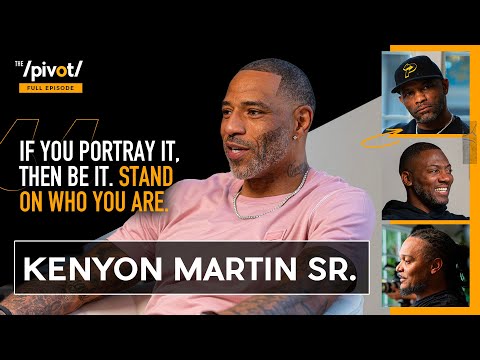 Kenyon Martin Sr. former No. 1 pick on biggest challenge post NBA & underachiever comments|The Pivot