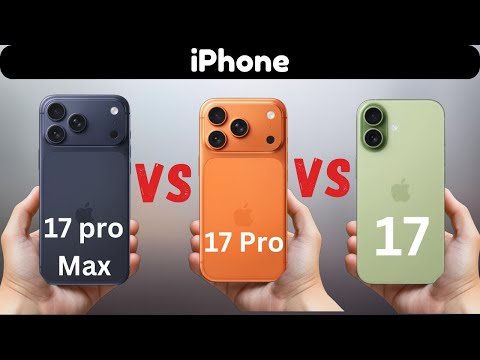 iPhone 17 Pro Max vs iPhone 17 pro vs iPhone 17 - (Comparison, Specs) Which one should I Buy?