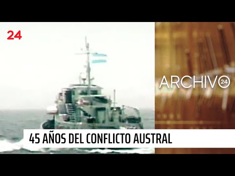 Archivo 24: 45 años del conflicto austral, Chile y Argentina estuvieron a horas de una guerra