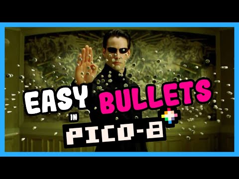 Easy Bullet System in Pico-8 - Super Simple way to Shoot Bullets With Tables
