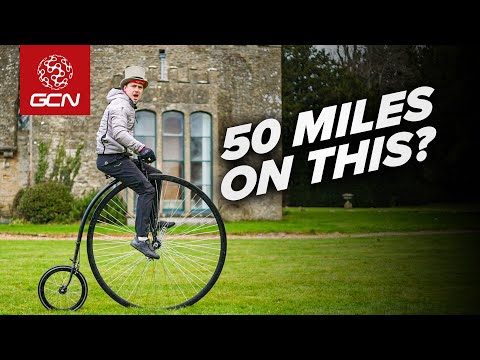 Can I Ride 50 Miles On A Penny Farthing?
