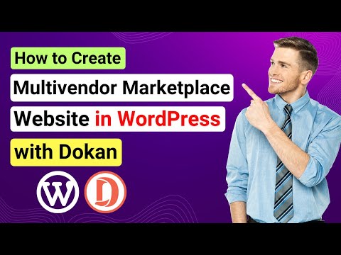 How to Create Multi-vendor Marketplace in WordPress with Dokan | Multi Vendor Marketplace Website