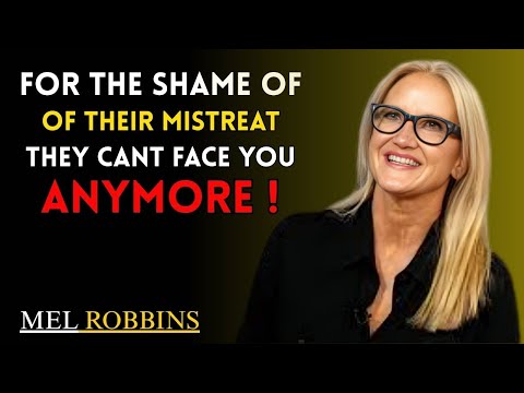 “FOR THE SHAME OF THEIR MISTREAT THEY CAN’T FACE YOU ANYMORE!” | MEL ROBBINS | MOTIVATIONAL SPEECH |