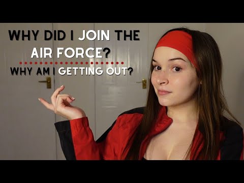 Why I Joined The AIR FORCE and Why I'm NOT Staying In
