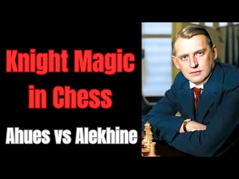 The Greatest Knight Strategy in Chess: Alekhine's Magic