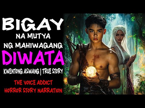 BIGAY NA MUTYA NG MAHIWAGANG DIWATA Aswang True Story
